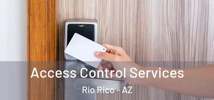 Access Control Services Rio Rico - AZ