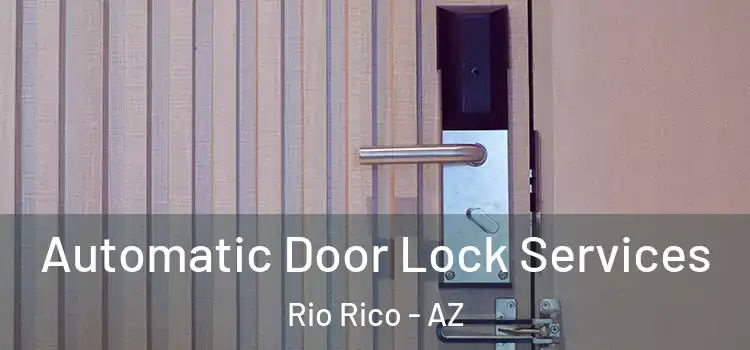 Automatic Door Lock Services Rio Rico - AZ