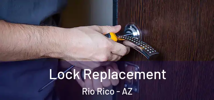 Lock Replacement Rio Rico - AZ