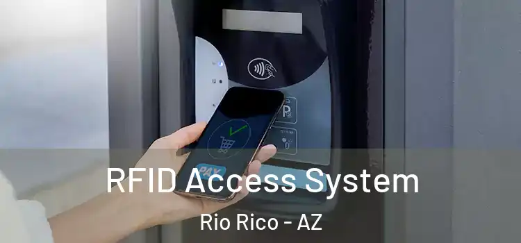 RFID Access System Rio Rico - AZ